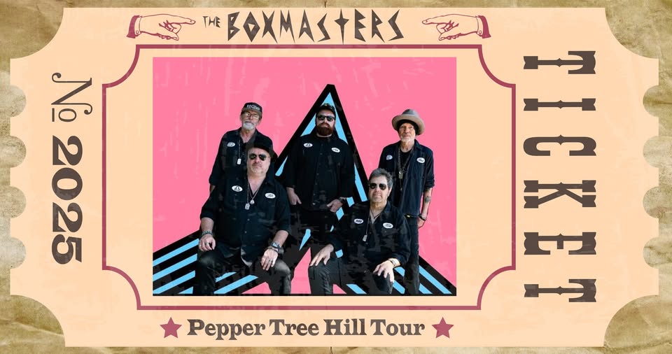 Click on this ticket image to access The Boxmasters' 2025 One Pepper Tree Hill tour calendar!